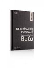 Vilém Veselý: Nejkrásnější povolání - Inspirativní kniha firmy Baťa
