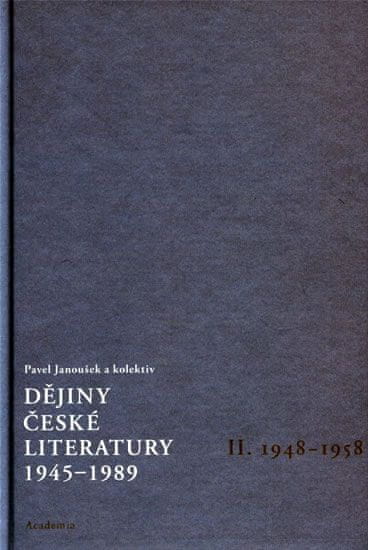 Pavel Janoušek: Dějiny české literatury 1945 - 1989 II - II. díl 1948 - 1958, příloha CD s dobovými nahrávkami