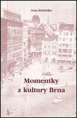 Ivan Petrželka: Momentky z kultury Brna