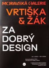 Vrtiška &amp; Žák: Za dobrý design