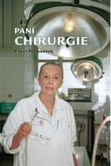 Pavel Pechoušek: Paní Chirurgie