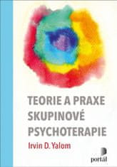 Irvin D. Yalom: Teorie a praxe skupinové psychoterapie