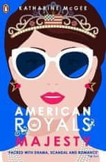 Katharine McGeeová: American Royals 2 : Majesty