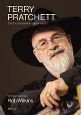 Rob Wilkins: Terry Pratchett: Život v poznámkách pod čarou