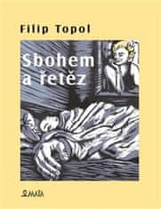 Filip Topol;Marcela Štědrová: Sbohem a řetěz