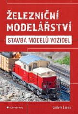 Ludvík Losos: Železniční modelářství - Stavba modelů vozidel