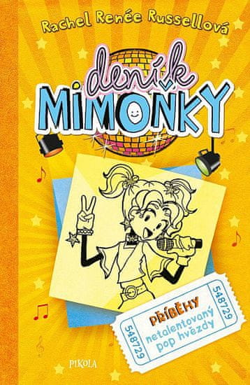 Rachel Renée Russellová: DENÍK MIMOŇKY 3: Příběhy netalentovaný pop hvězdy