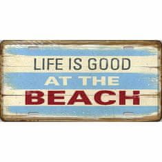 Retro Cedule Ceduľa Life is Good at The Beach