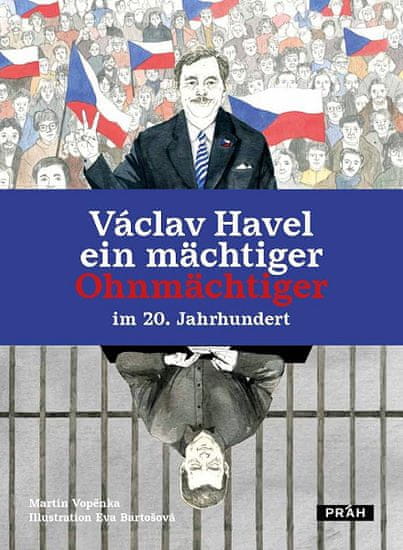 Martin Vopěnka: Václav Havel ein mächtiger Ohnmächtiger im 20. Jahrhundert