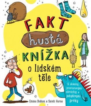 Svojtka Fakt hustá knižka o ľudskom tele - Sarah Horneová