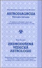 Augusta Fossová-Heindelová: Astrodiagnóza/Zjednodušená vědecká astrologie - Průvodce léčením/Kompletní učebnice s návodem