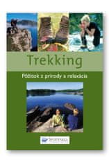 Trekking - Pôžitok z prírody a relaxácia