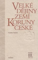 Vratislav Vaníček: Velké dějiny zemí Koruny české III. - 1250-1310