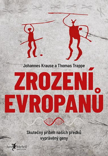 Thomas Trappe: Zrození Evropanů - Skutečný příběh našich předků vyprávěný geny