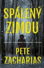 Zacharias Pete: Spálený zimou - Thriller, z něhož tuhne krev v žilách