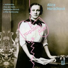 Alice Horáčková: Rozpůlený dům