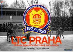 Thomas Bartos;Jiří Stránský: LTC Praha 1927-1950 - Historie legendárního hokejového klubu