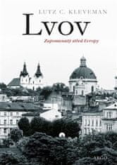 Lutz C. Kleveman: Lvov: zapomenutý střed Evropy