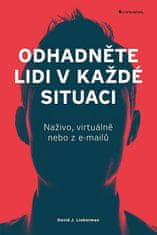 David J. Lieberman: Odhadněte lidi v každé situaci - Naživo, virtuálně nebo z e-mailů