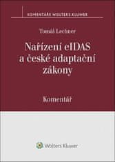 Tomáš Lechner: Nařízení eIDAS a české adaptační zákony Komentář