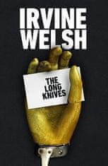 Irvine Welsh: The Long Knives