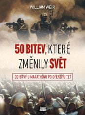 William Weir: 50 bitev, které změnily svět