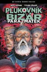 Jeff Lemire: Plukovník Bizár - Parazmatek