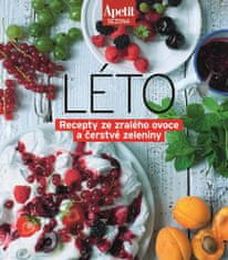 Apetit sezóna LETO - Recepty zo zrelého ovocia a čerstvej zeleniny (Edice )
