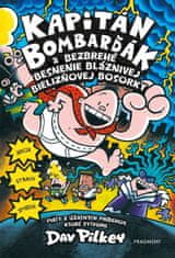 Dav Pilkey: Kapitán Bombarďák 5: Kapitán Bombarďák a bezbrehé besnenie bláznivej Bielizňovej