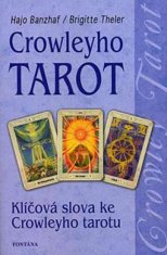 Hajo Banzhaf: Crowleyho tarot - Klíčová slova ke Crowleyho tarotu