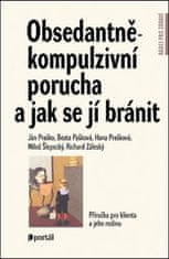 Ján Praško: Obsedantně-kompulzivní porucha a jak se jí bránit - Příručka pro klienta a jeho rodinu