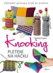 Veronika Hugová: Knooking – pletení na háčku. Základní postupy krok za krokem