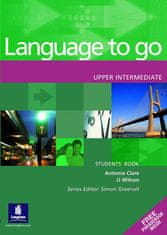 Antonia Clare: Language to Go Upper Intermediate Students´ Book