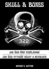 Skull & Bones - Ako poriadok riadi vzdelávanie, Ako poriadok vytvára vojny a revolúcia