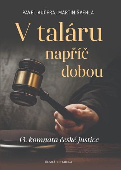 V talári naprieč dobou - 13. komnata českej justície