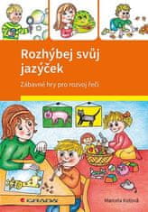 Rozhýbaj svoj jazýček - Zábavné hry pre rozvoj reči