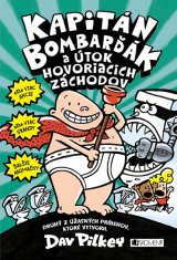 Dav Pilkey: Kapitán Bombarďák 2: Kapitán Bombarďák a útok hovoriacich záchodov