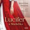 Kristýna Freiová: Lucifer a Markétka - audioknihovna