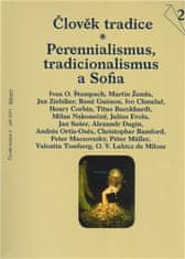 Člověk tradice 2/2011 - Tradicionalismus, perennialismus a Sofia