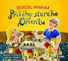 Ladislav Špaček: Dědečku, vyprávěj – Příběhy starého Orientu - audioknihovna