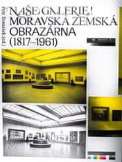 Naša galéria! Moravská zemská obrazáreň (1817 - 1961)