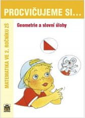 Precvičujeme si... Geometria a slovné úlohy (2.ročník)