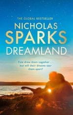 Nicholas Sparks: Dreamland: From the author of the global bestseller, The Notebook