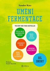 Umenie fermentácie II. Pivo a ďalšie alkoholické nápoje, kváskový chlieb, miso, tofu a tempeh, mäso, ryby a vajcia, premena spoločnosti