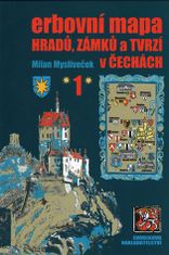 Erbová mapa hradov, zámkov a tvrzí v Čechách 1 - Milan Mysliveček