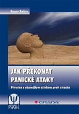 Ako prekonať panické ataky - Príručka s okamžitým účinkom proti strachu