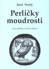 Josef Veselý: Perličky moudrosti - Nové příběhy ze života Mistra