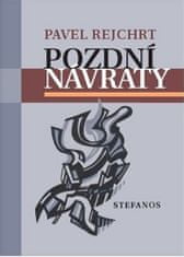 Pavel Rejchrt: Pozdní návraty