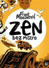 Zen bez majstra - Frenk Meeuwse