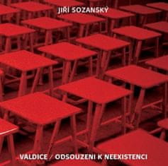 Valdice / Odsúdení na neexistenciu - Jiří Sozanský